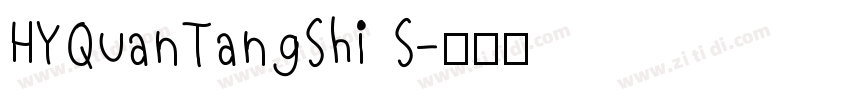 HYQuanTangShi S字体转换